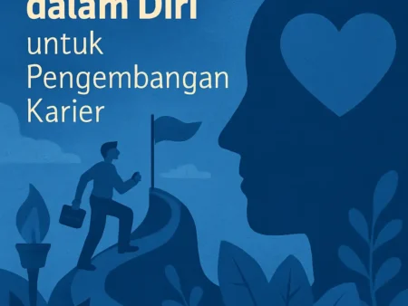Menemukan Passion dalam Diri untuk Pengembangan Karier