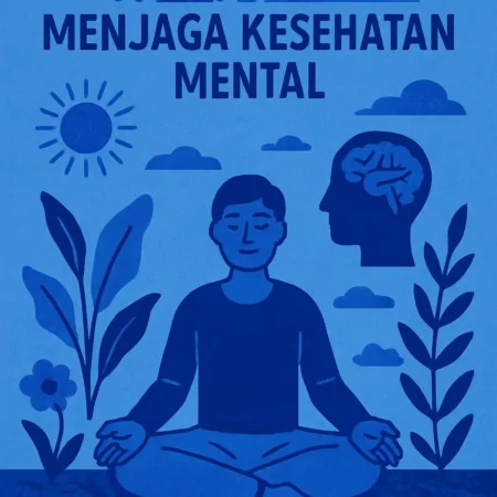 Latihan Mindfulness untuk Menjaga Kesehatan Mental